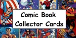 Comic Book Collector Cards